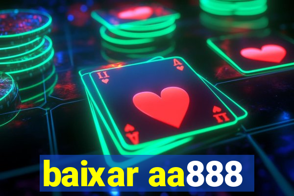 baixar aa888